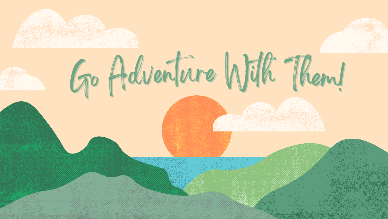 Go Adventure With Them